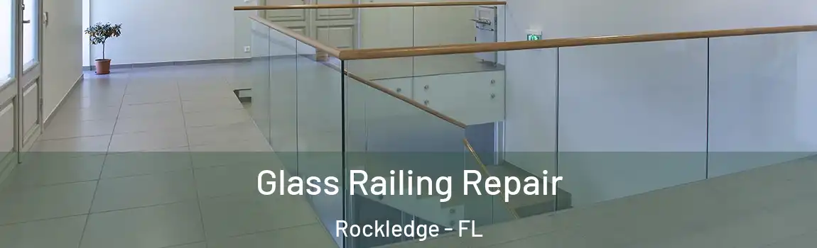  Glass Railing Repair Rockledge - FL